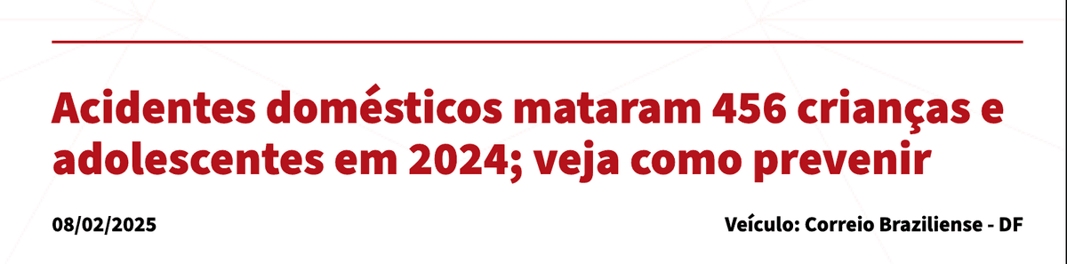 Manchete do Correio Braziliense: Acidentes domésticos mataram 456 crianças e adolescentes em 2024